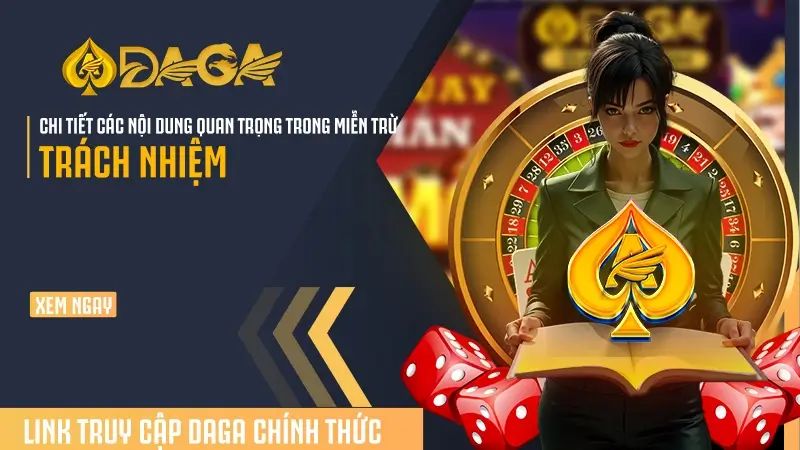 Những trường hợp DAGA được miễn trừ trách nhiệm